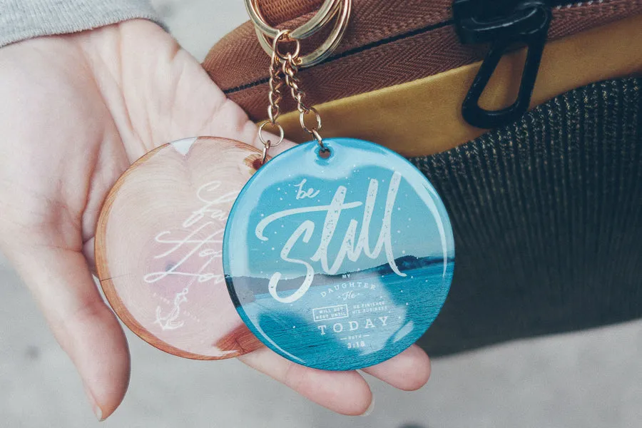 Be Still My Daughter {Keychain & Car Charm}