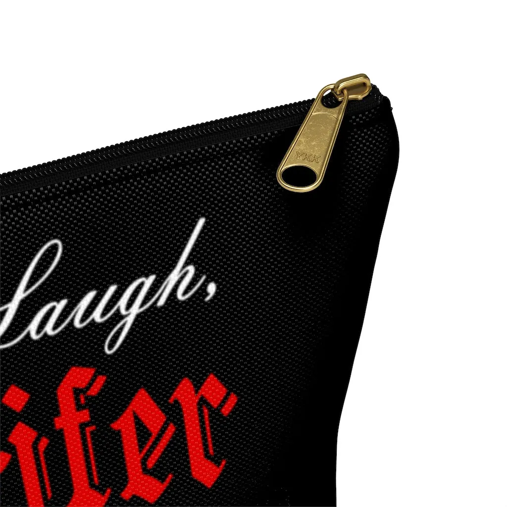 Live Laugh Lucifer Accessory Pouch w T-bottom