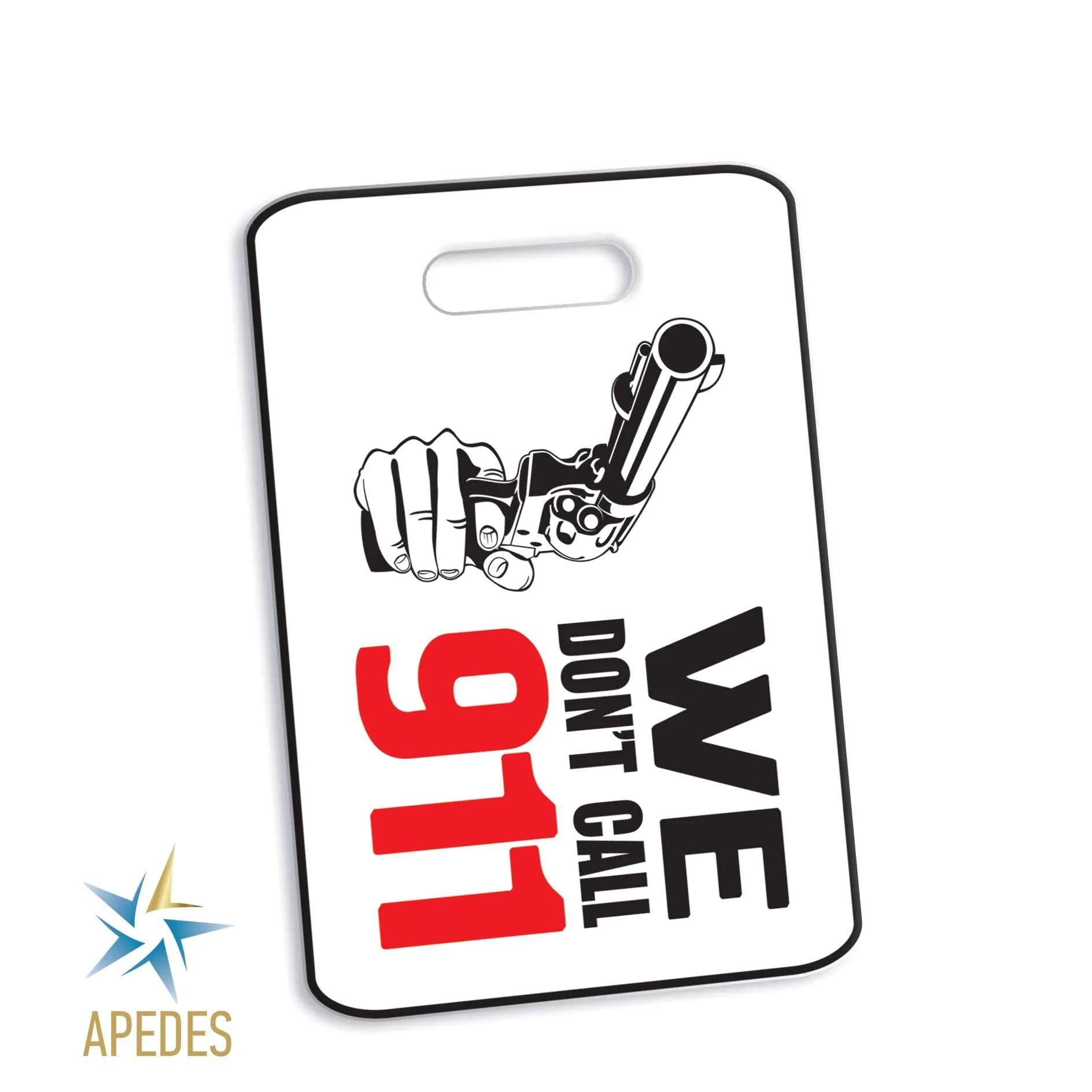 We Don't Call 911 Rectangle Luggage Tag